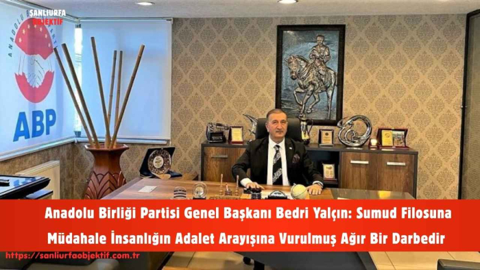 Bedri Yalçın: Sumud Filosuna Müdahale İnsanlığın Adalet Arayışına Vurulmuş Ağır Bir Darbedir